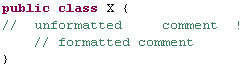 Java formatter example. A simple snippet with line comment starting at first column.